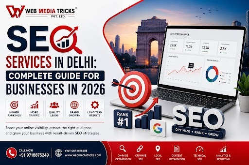 SEO Services in Delhi Complete Guide for Businesses in 2026